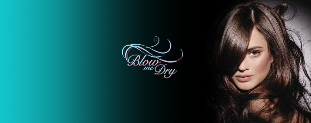 About Blow Me Dry and Reviews